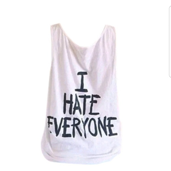 AprilsPlace Tops - Sleeveless L Tee  I Hate Everyone Tee